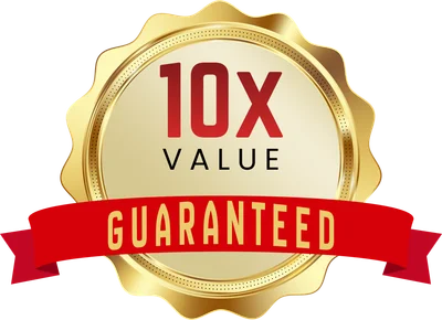 10x value guaranteed